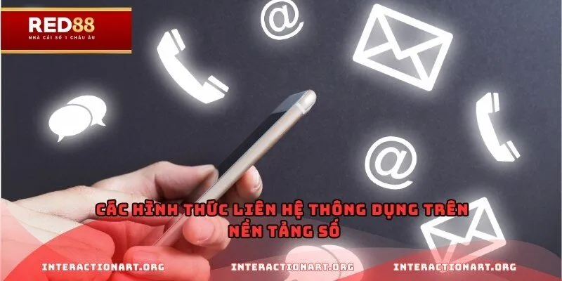 Các hình thức liên hệ thông dụng trên nền tảng số