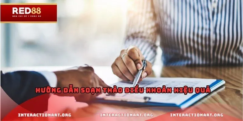 Hướng dẫn soạn thảo điều khoản hiệu quả