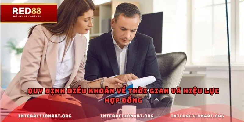 Quy định điều khoản về thời gian và hiệu lực hợp đồng
