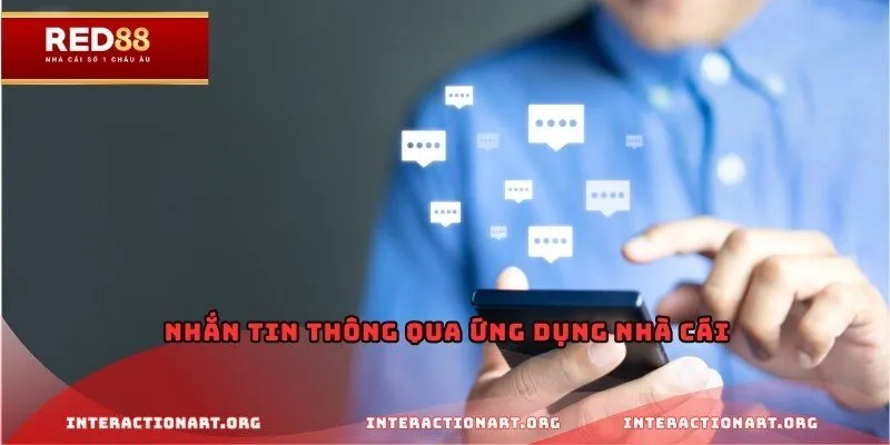 Nhắn tin thông qua ứng dụng nhà cái