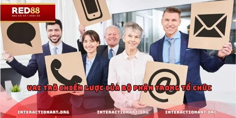 Vai trò chiến lược của bộ phận trong tổ chức